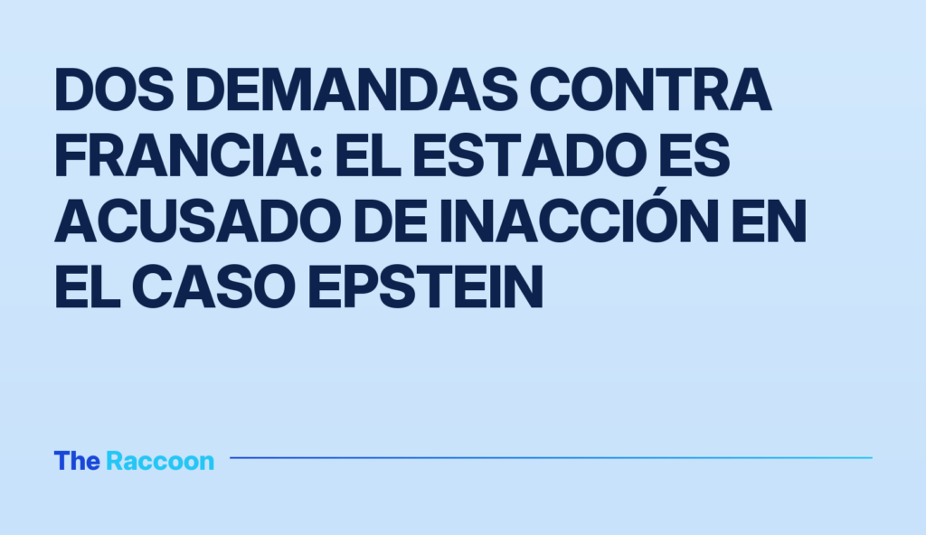 Dos demandas contra Francia: el Estado es acusado de inacción en el caso Epstein