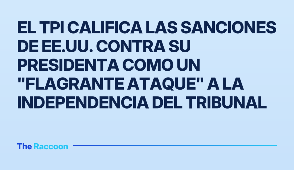 El TPI califica las sanciones de EE.UU. contra su presidenta como un "flagrante ataque" a la independencia del tribunal