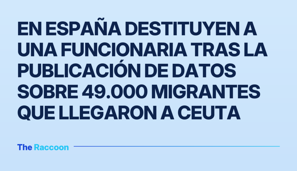 En España destituyen a una funcionaria tras la publicación de datos sobre 49.000 migrantes que llegaron a Ceuta