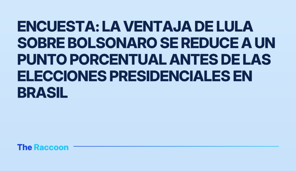Encuesta: la ventaja de Lula sobre Bolsonaro se reduce a un punto porcentual antes de las elecciones presidenciales en Brasil Encuesta: la ventaja de Lula sobre Bolsonaro se reduce a un punto porcentual antes de las elecciones presidenciales en Brasil
