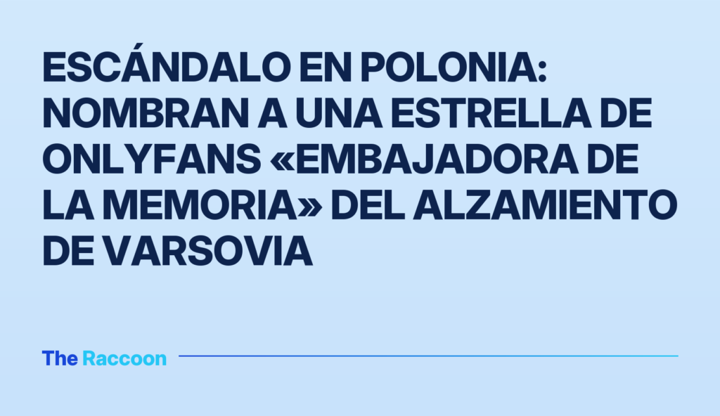 Escándalo en Polonia: nombran a una estrella de OnlyFans «embajadora de la memoria» del Alzamiento de Varsovia