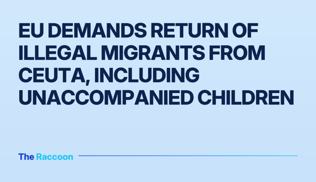 EU demands return of illegal migrants from Ceuta, including unaccompanied children