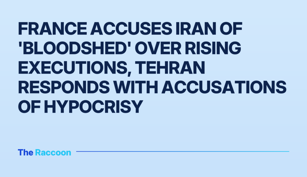 France accuses Iran of 'bloodshed' over rising executions, Tehran responds with accusations of hypocrisy