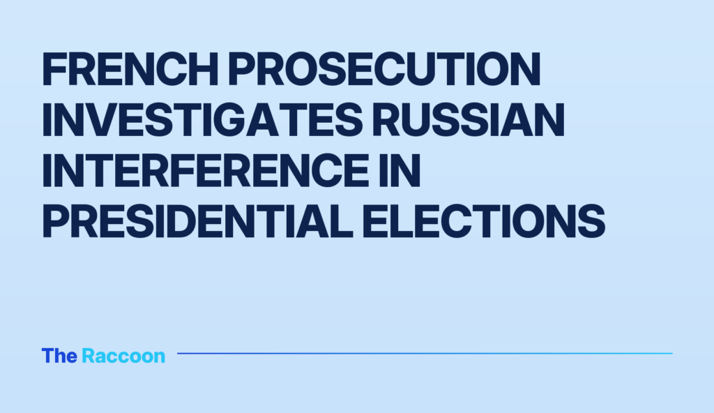 French prosecution investigates Russian interference in presidential elections