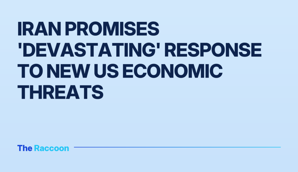 Iran promises 'devastating' response to new US economic threats
