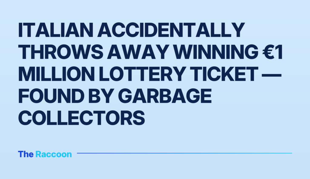 Italian accidentally throws away winning €1 million lottery ticket — found by garbage collectors