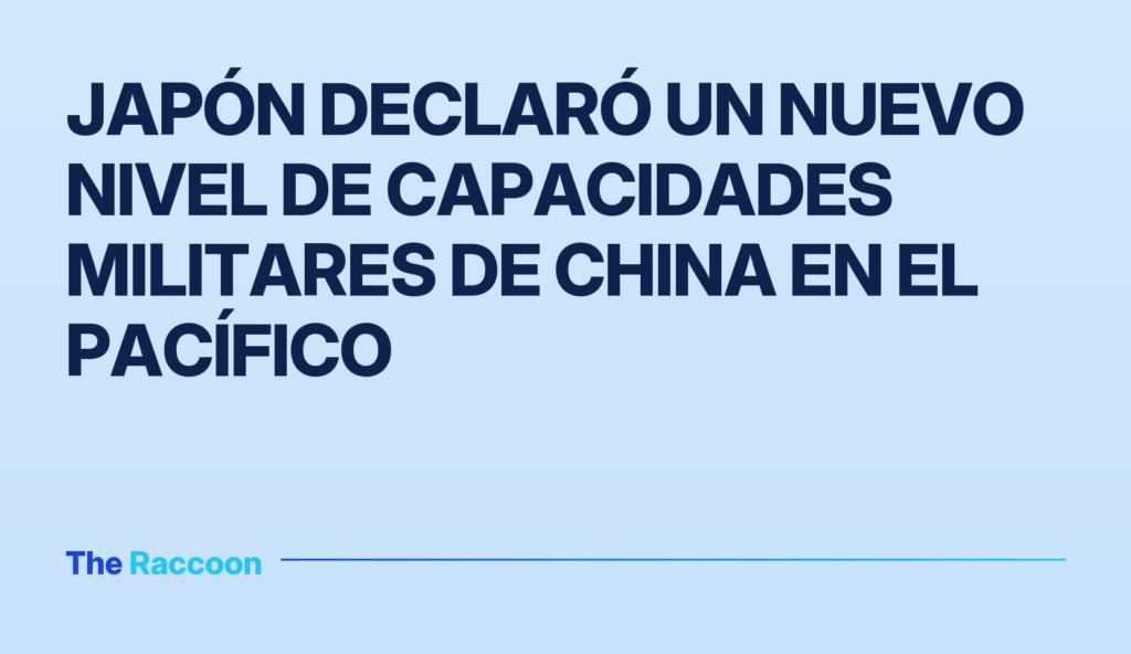 Japón declaró un nuevo nivel de capacidades militares de China en el Pacífico Japón declaró un nuevo nivel de capacidades militares de China en el Pacífico