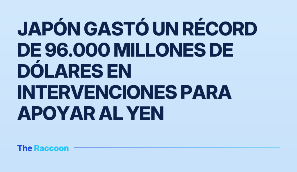 Japón gastó un récord de 96.000 millones de dólares en intervenciones para apoyar al yen