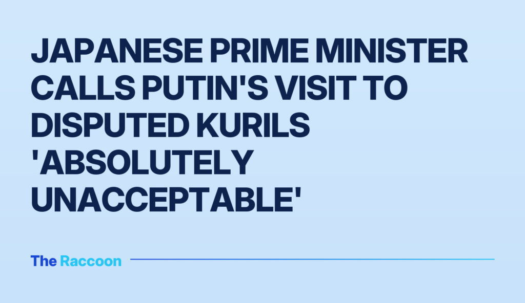 Japanese Prime Minister calls Putin's visit to disputed Kurils 'absolutely unacceptable'