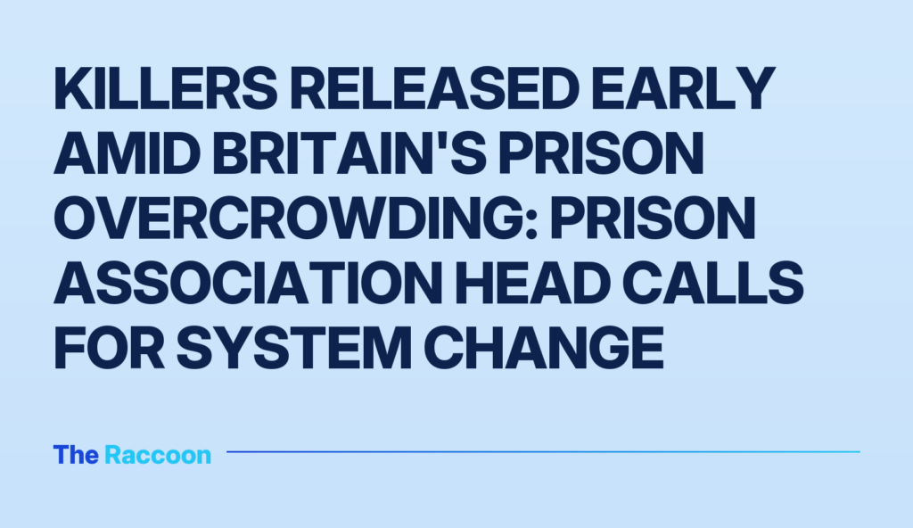 Killers released early amid Britain's prison overcrowding: Prison Association head calls for system change