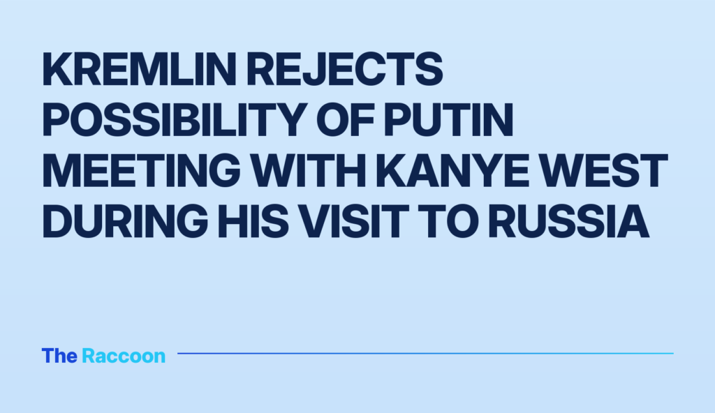 Kremlin rejects possibility of Putin meeting with Kanye West during his visit to Russia