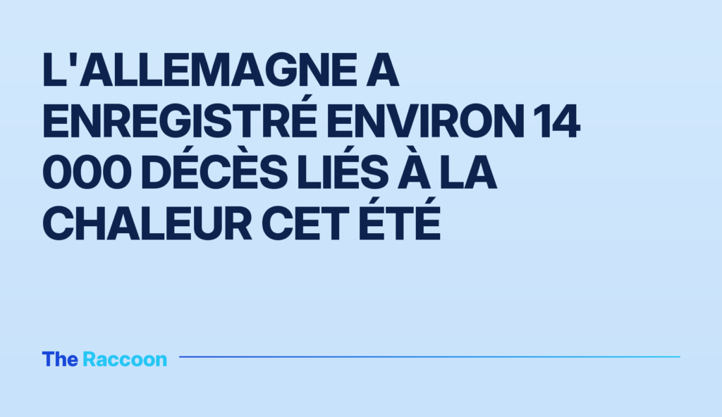 L'Allemagne a enregistré environ 14 000 décès liés à la chaleur cet été