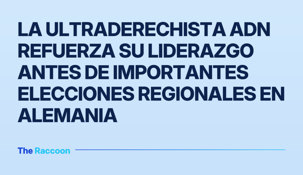 La ultraderechista AdN refuerza su liderazgo antes de importantes elecciones regionales en Alemania