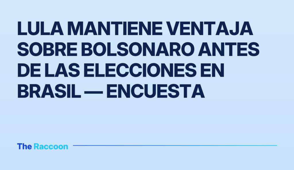 Lula mantiene ventaja sobre Bolsonaro antes de las elecciones en Brasil — encuesta