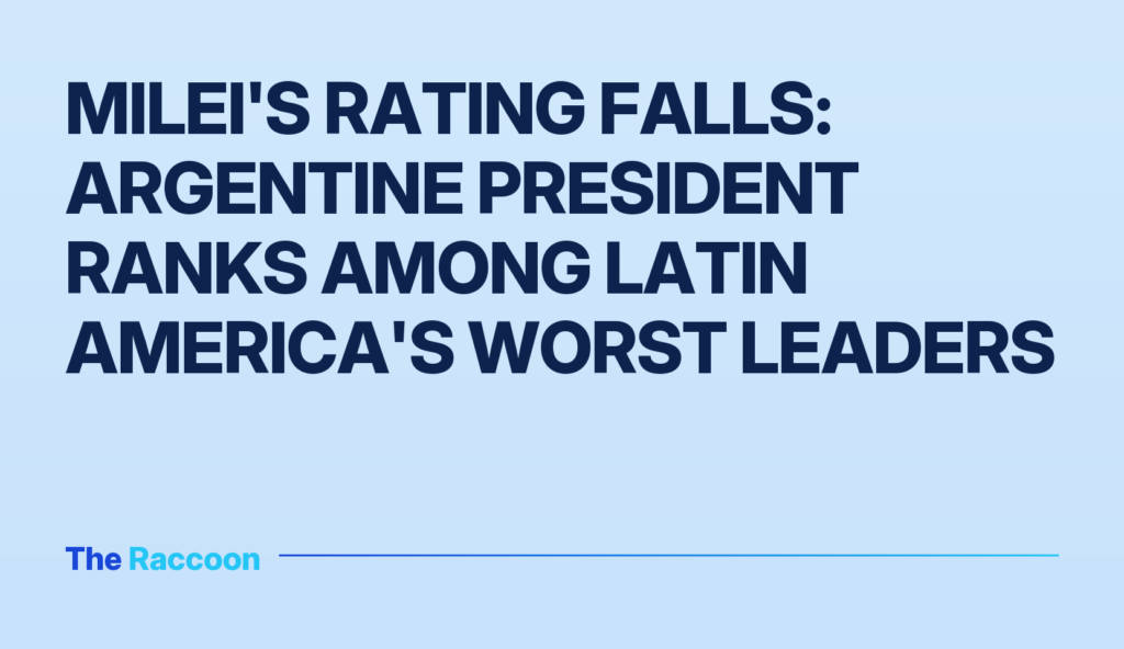 Milei's rating falls: Argentine president ranks among Latin America's worst leaders