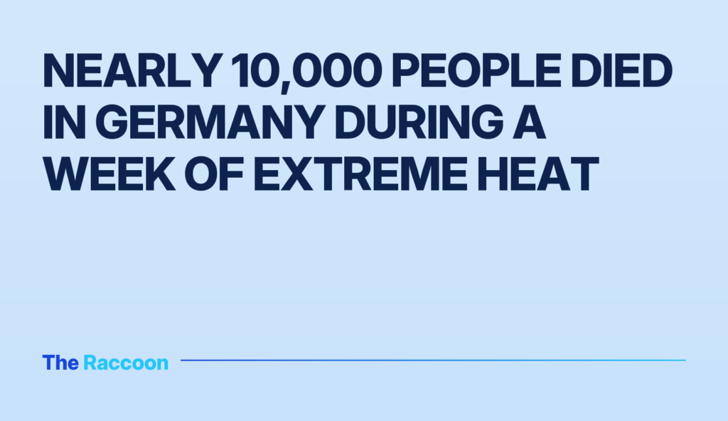 Nearly 10,000 people died in Germany during a week of extreme heat