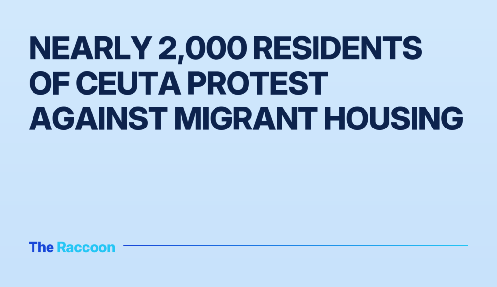 Nearly 2,000 residents of Ceuta protest against migrant housing