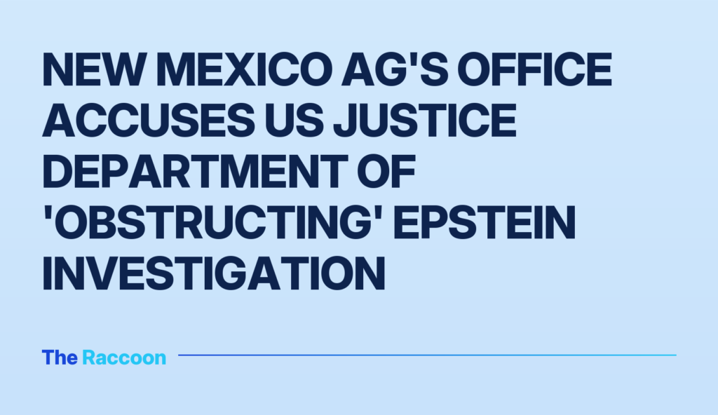 New Mexico AG's office accuses US Justice Department of 'obstructing' Epstein investigation