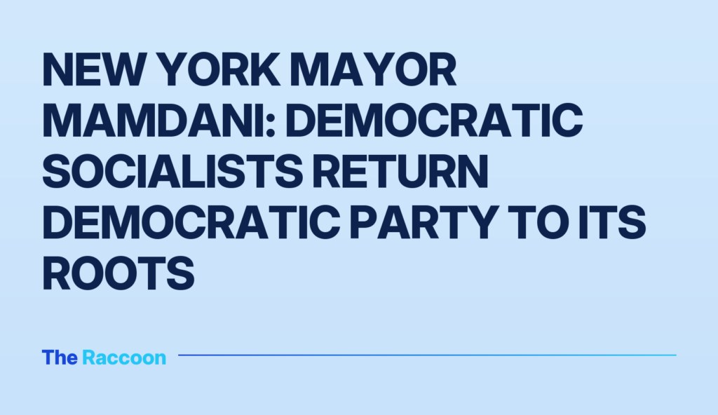 New York Mayor Mamdani: Democratic socialists return Democratic Party to its roots