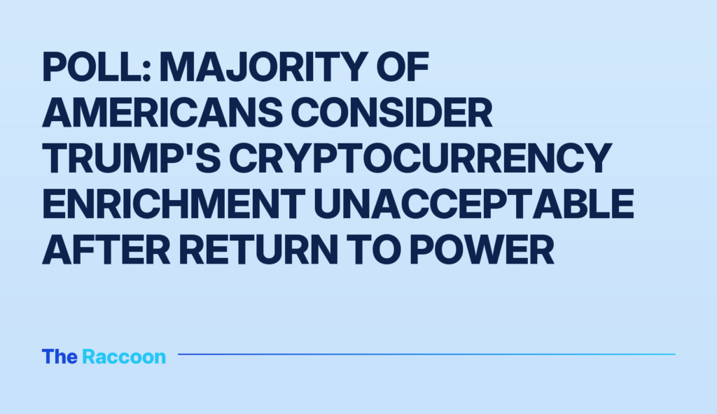 Poll: Majority of Americans consider Trump's cryptocurrency enrichment unacceptable after return to power
