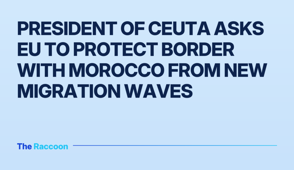 President of Ceuta asks EU to protect border with Morocco from new migration waves