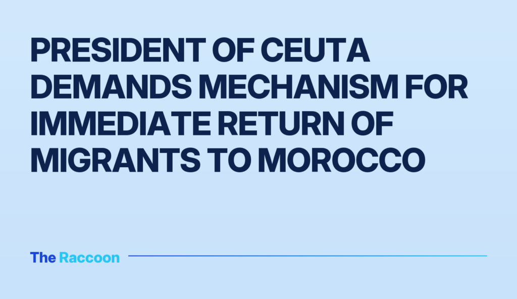 President of Ceuta demands mechanism for immediate return of migrants to Morocco