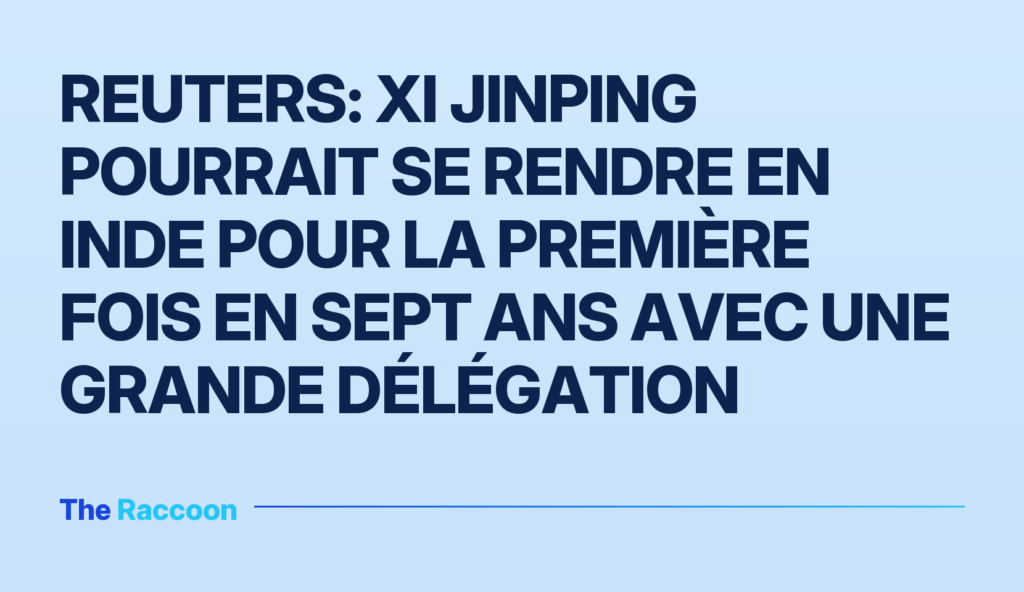 Reuters: Xi Jinping pourrait se rendre en Inde pour la première fois en sept ans avec une grande délégation Reuters: Xi Jinping pourrait se rendre en Inde pour la première fois en sept ans avec une grande délégation