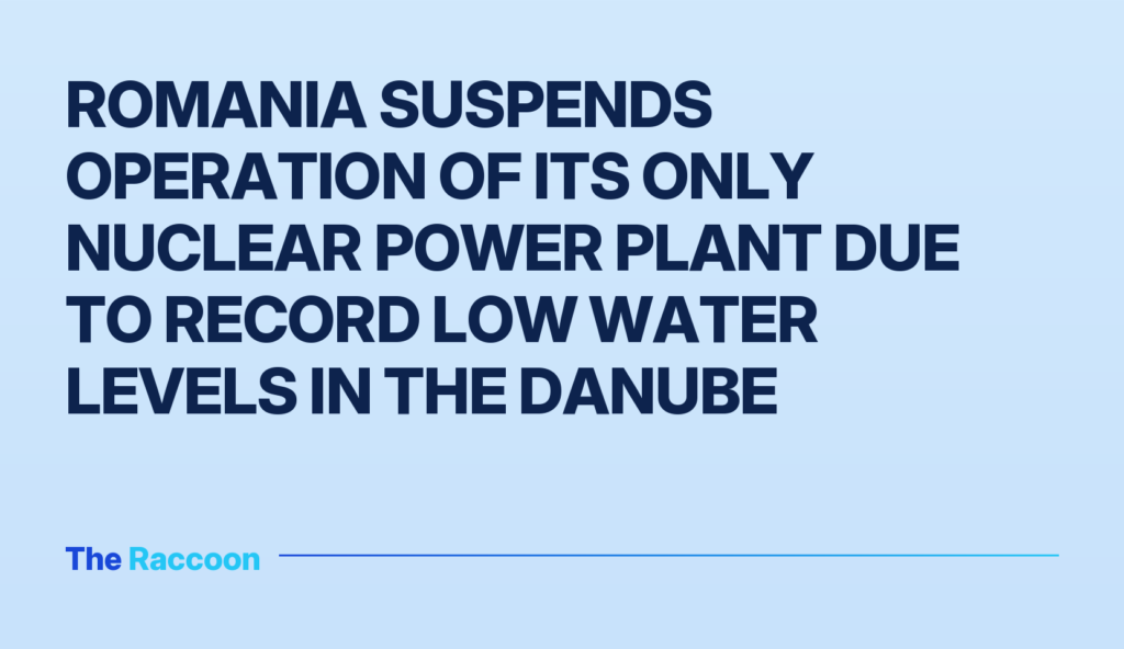 Romania suspends operation of its only nuclear power plant due to record low water levels in the Danube