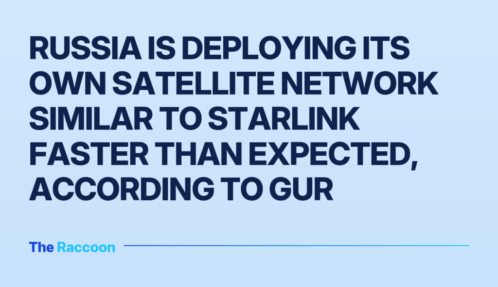 Russia is deploying its own satellite network similar to Starlink faster than expected, according to GUR