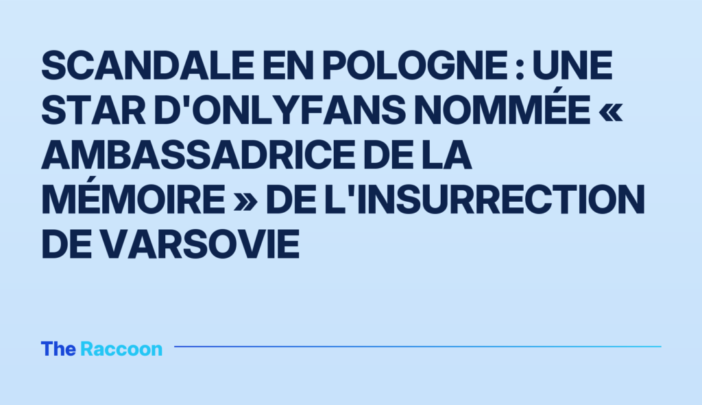 Scandale en Pologne : une star d'OnlyFans nommée « ambassadrice de la mémoire » de l'Insurrection de Varsovie