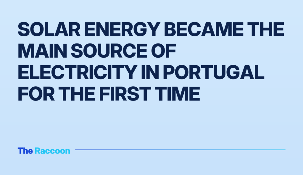 Solar energy became the main source of electricity in Portugal for the first time
