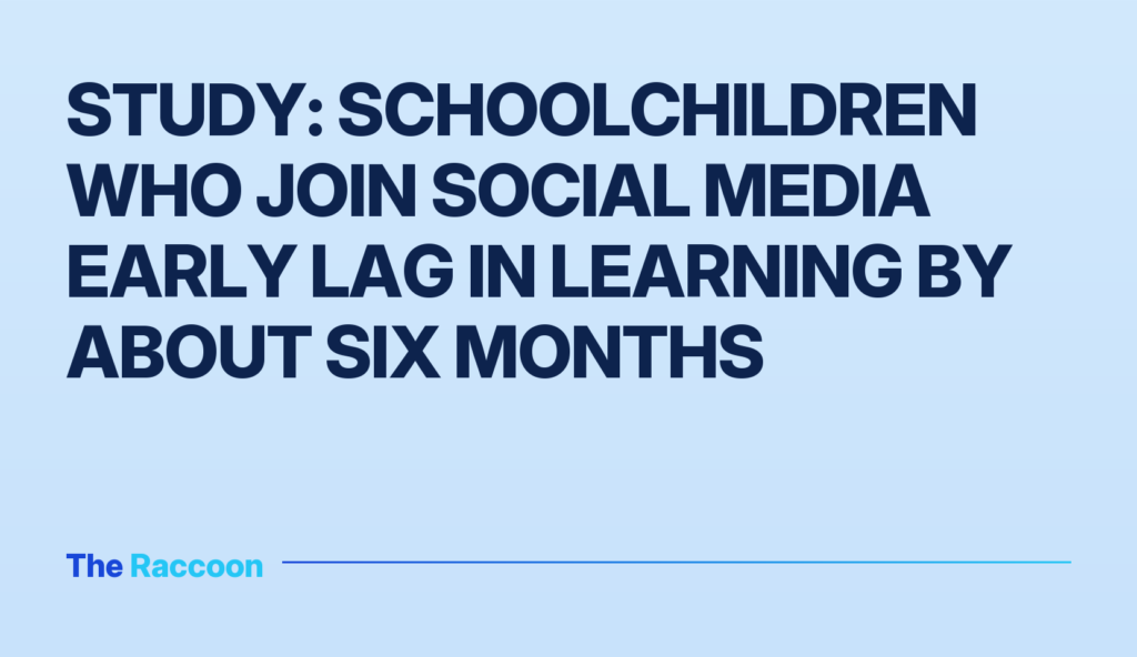Study: Schoolchildren Who Join Social Media Early Lag in Learning by About Six Months