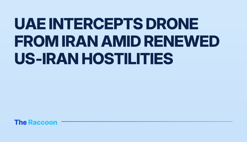 UAE intercepts drone from Iran amid renewed US‑Iran hostilities