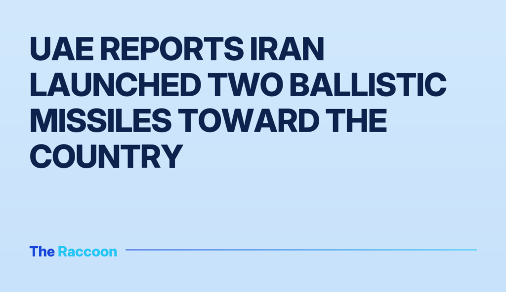 UAE reports Iran launched two ballistic missiles toward the country