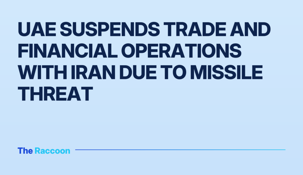 UAE suspends trade and financial operations with Iran due to missile threat
