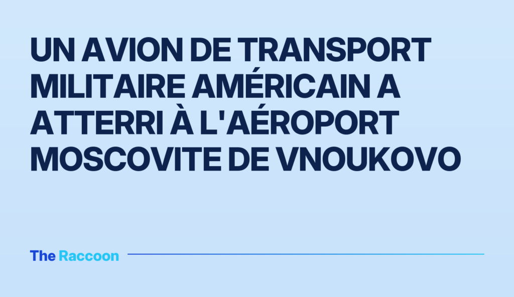 Un avion de transport militaire américain a atterri à l'aéroport moscovite de Vnoukovo Un avion de transport militaire américain a atterri à l'aéroport moscovite de Vnoukovo