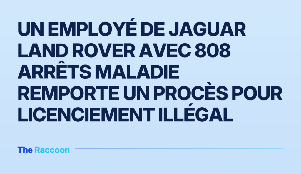 Un employé de Jaguar Land Rover avec 808 arrêts maladie remporte un procès pour licenciement illégal