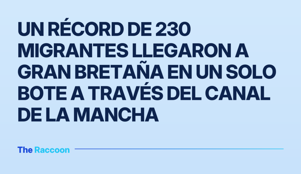Un récord de 230 migrantes llegaron a Gran Bretaña en un solo bote a través del Canal de la Mancha