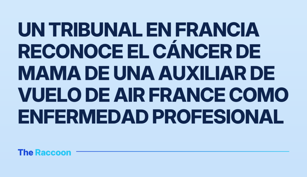 Un tribunal en Francia reconoce el cáncer de mama de una auxiliar de vuelo de Air France como enfermedad profesional