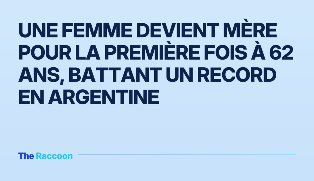 Une femme devient mère pour la première fois à 62 ans, battant un record en Argentine