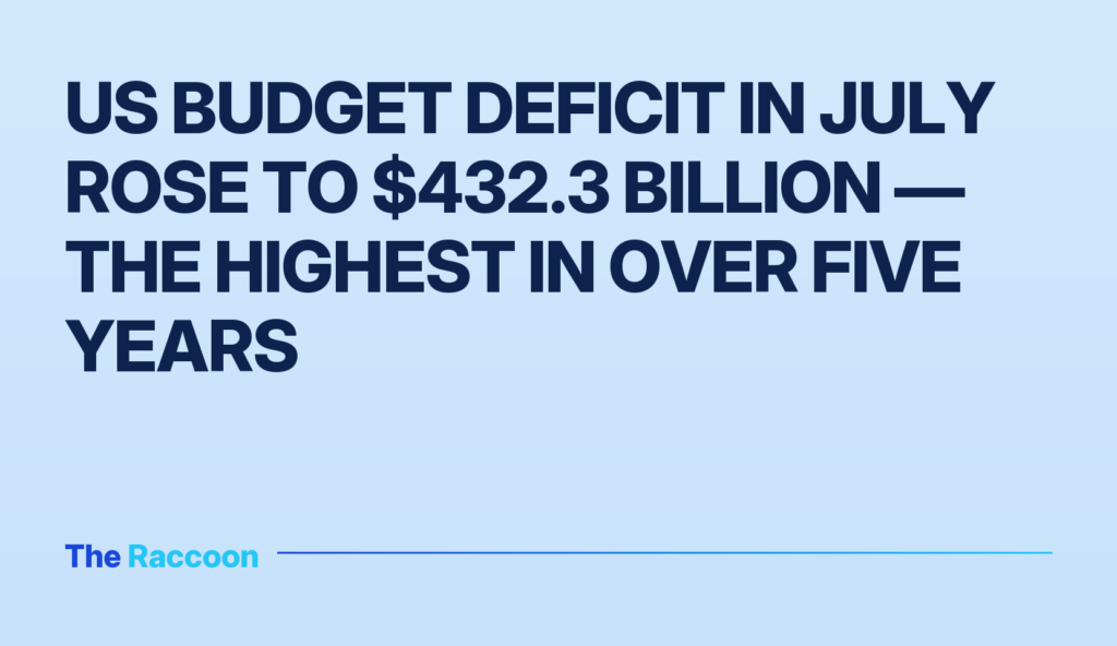 US budget deficit in July rose to $432.3 billion — the highest in over five years
