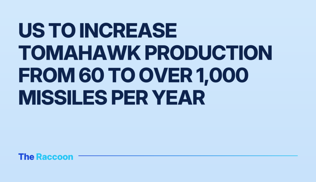 US to increase Tomahawk production from 60 to over 1,000 missiles per year