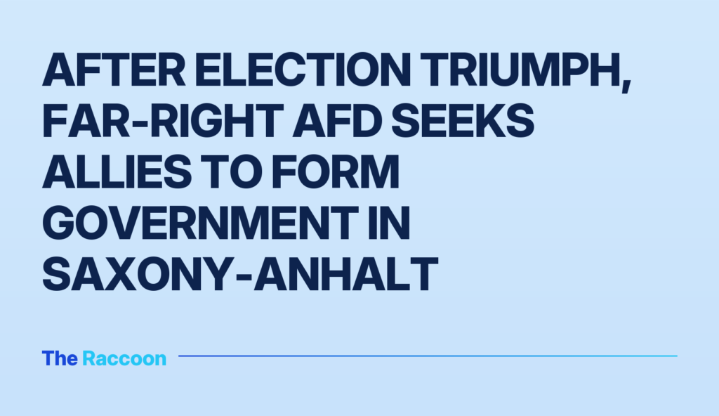 After election triumph, far-right AfD seeks allies to form government in Saxony-Anhalt