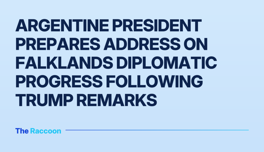 Argentine President Prepares Address on Falklands Diplomatic Progress Following Trump Remarks Argentine President Prepares Address on Falklands Diplomatic Progress Following Trump Remarks