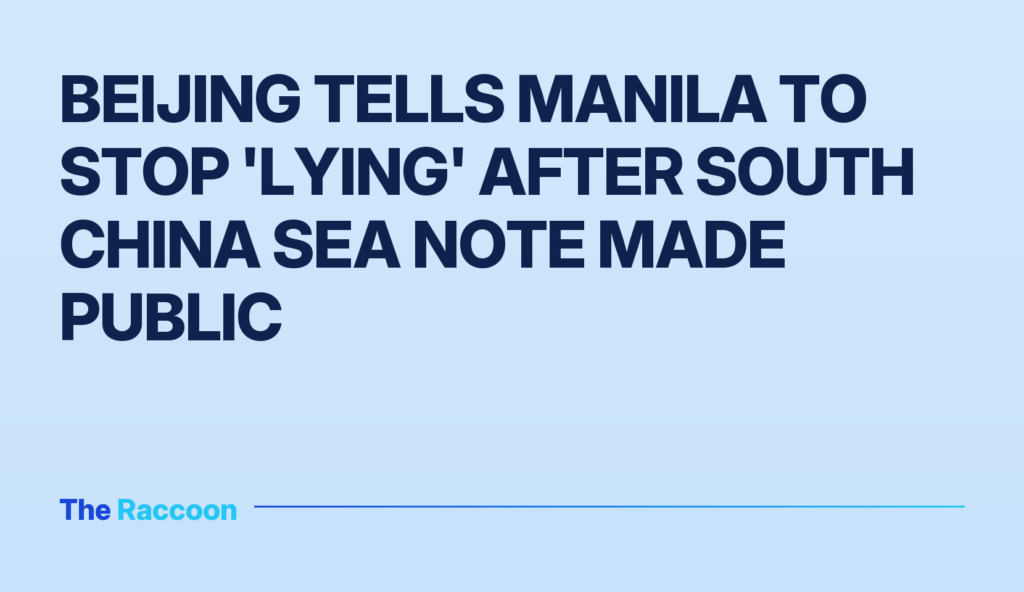 Beijing tells Manila to stop 'lying' after South China Sea note made public