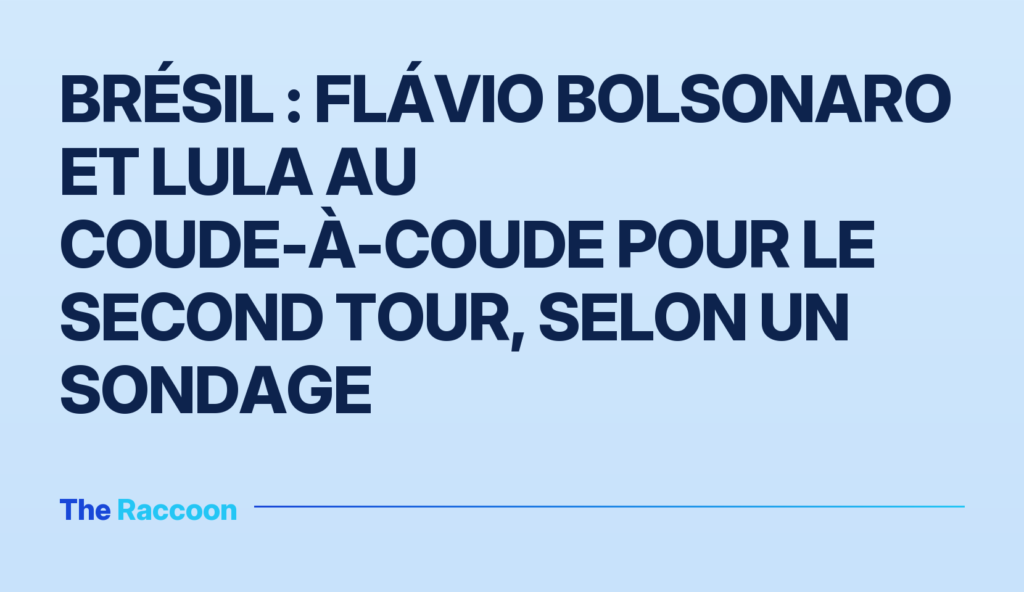 Brésil : Flávio Bolsonaro et Lula au coude-à-coude pour le second tour, selon un sondage Brésil : Flávio Bolsonaro et Lula au coude-à-coude pour le second tour, selon un sondage