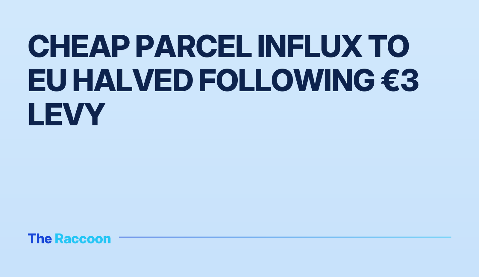 Cheap parcel influx to EU halved following €3 levy