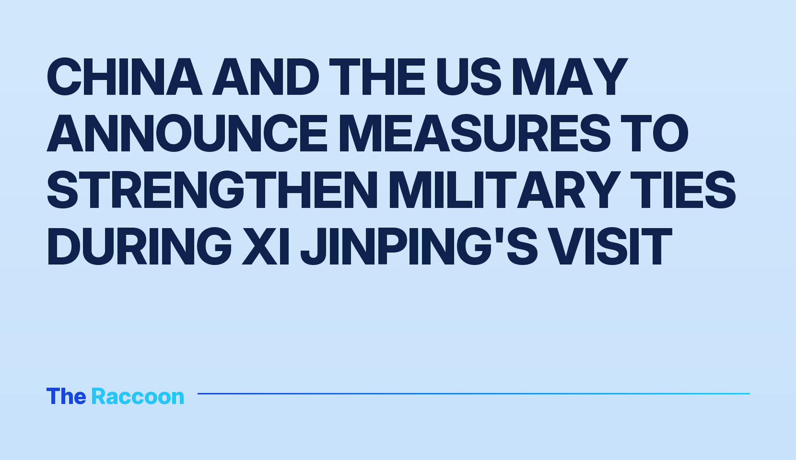 China and the US may announce measures to strengthen military ties during Xi Jinping's visit