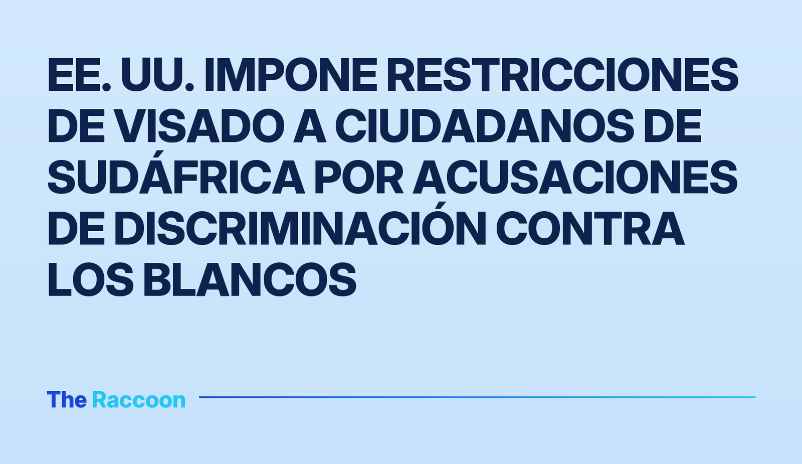 EE. UU. impone restricciones de visado a ciudadanos de Sudáfrica por acusaciones de discriminación contra los blancos