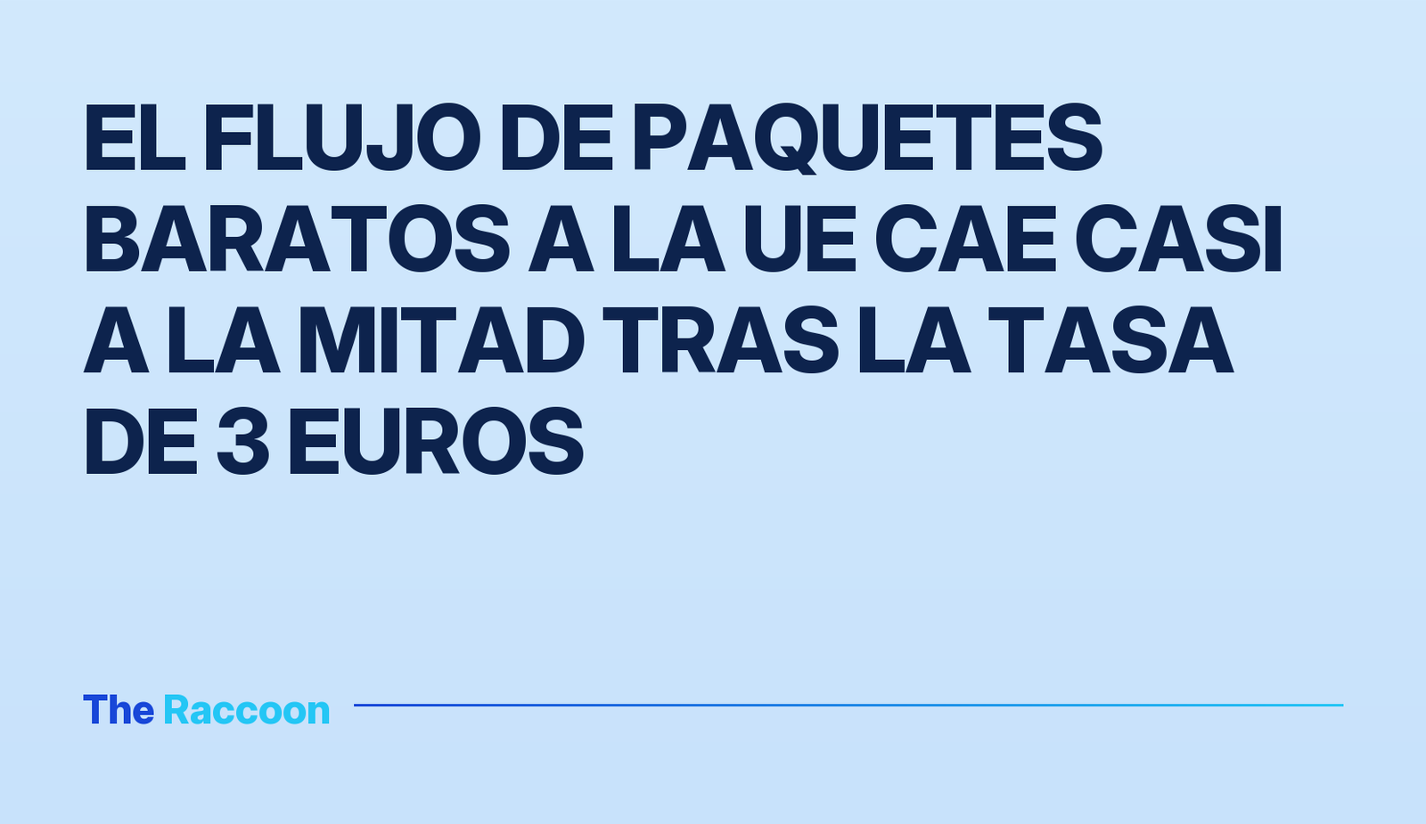 El flujo de paquetes baratos a la UE cae casi a la mitad tras la tasa de 3 euros